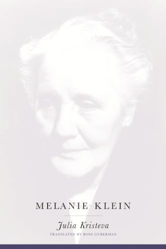 Melanie Klein (European Perspectives: A Social Thought and Cultural Criticism) von Columbia University Press